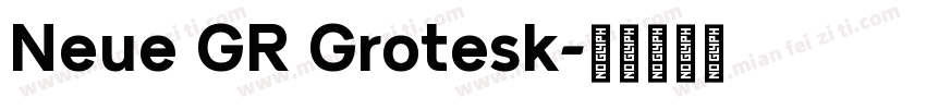 Neue GR Grotesk字体转换